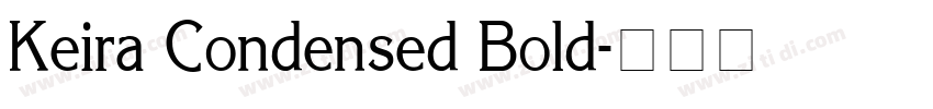 Keira Condensed Bold字体转换